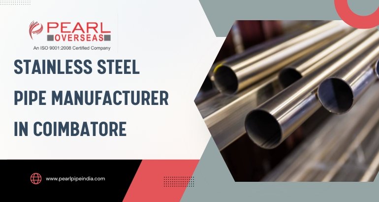 Stainless Steel Pipe Manufacturer in Coimbatore Stainless Steel Pipe Manufacturer in Coimbatore