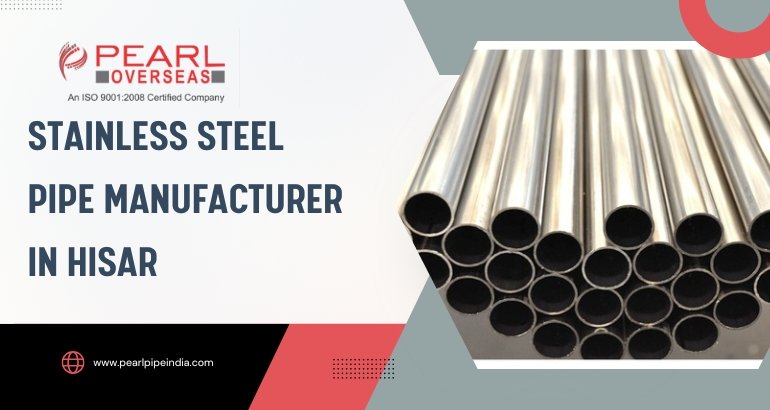 Stainless Steel Pipe Manufacturer in Hisar Stainless Steel Pipe Manufacturer in Hisar
