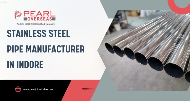Stainless Steel Pipe Manufacturer in Indore Stainless Steel Pipe Manufacturer in Indore