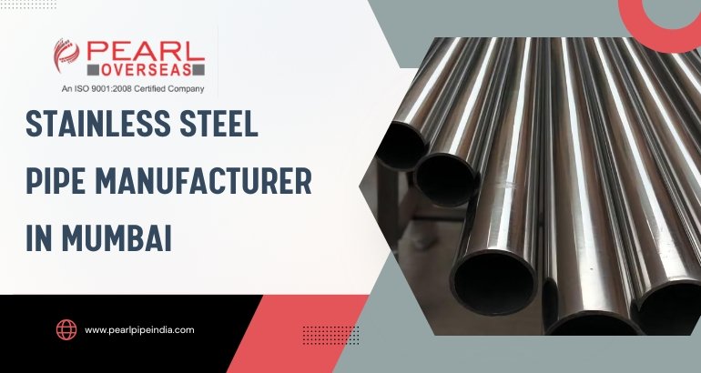 Stainless Steel Pipe Manufacturer in Mumbai Stainless Steel Pipe Manufacturer in Mumbai