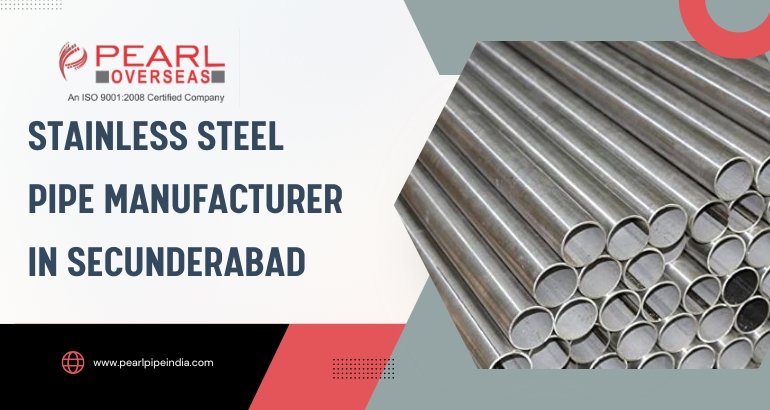Stainless Steel Pipe Manufacturer in Secunderabad Stainless Steel Pipe Manufacturer in Secunderabad