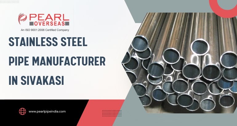 Stainless Steel Pipe Manufacturer in Sivakasi Stainless Steel Pipe Manufacturer in Sivakasi