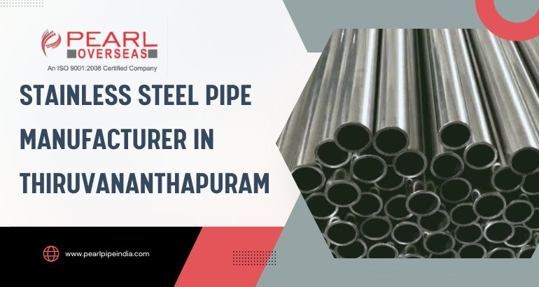 Stainless Steel Pipe Manufacturer in Thiruvananthapuram Stainless Steel Pipe Manufacturer in Thiruvananthapuram