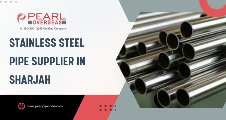 Stainless Steel Pipe Manufacturer in Sharjah