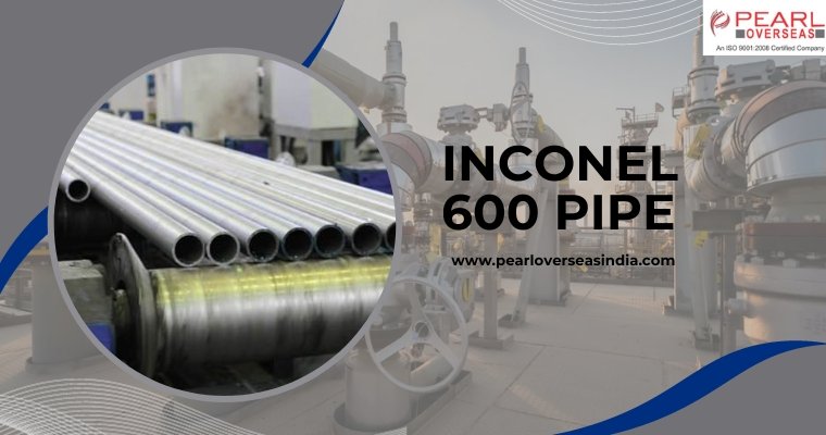 Inconel 600 Pipe Manufacturer in India