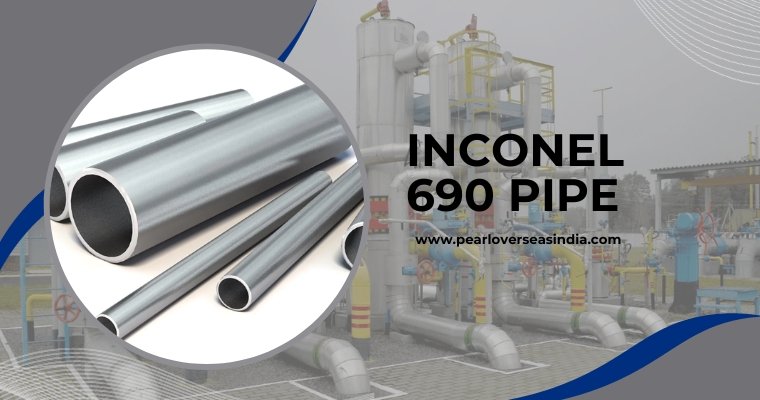 Inconel 690 Pipe Manufacturer in India